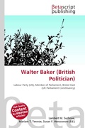 Cover: Walter Baker (British Politician) - OmniScriptum