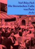 Cover: Die literarischen Caf&eacute;s von Paris - Arche