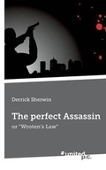 Cover: The Perfect Assassin or Wroten's Law - united p. c.