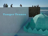 Enlarge image Cover: Tanger Trance - Benteli