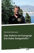 Cover: Das Gehirn ist hungrig! Ich habe festgestellt ! - united p.c.