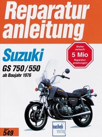 Abbildung von: Suzuki GS 750 / GS 550 (4 Zylinder ab 1976 - Bucheli