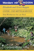 Cover: Wandern mit Kindern - Unter- und Mittelk&auml;rnten - Stocker, L