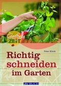 Cover: Richtig schneiden im Garten - &Ouml;sterreichischer Agrarverlag