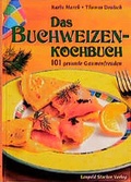 Cover: Das Buchweizenkochbuch - Stocker, L