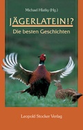 Cover: J&auml;gerlatein!? - Stocker, L