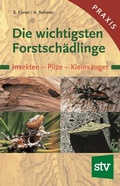 Cover: Die wichtigsten Forstsch&auml;dlinge - Stocker, L