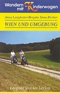 Cover: Wandern mit Kinderwagen Wien und Umgebung - Stocker, L
