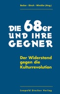 Cover: Die 68er und ihre Gegner - Stocker, L