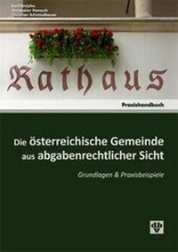 Abbildung von: Die österreichische Gemeinde aus abgabenrechtlicher Sicht - dbv-Verlag (Österreich)