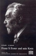 Cover: Franz Serafin Exner und sein Kreis - Verlag der &ouml;sterreichischen Akademie der Wissenschaften