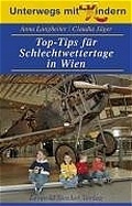 Cover: Top-Tips f&uuml;r Schlechtwettertage in Wien - Stocker, L