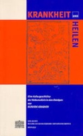 Cover: Krankheit und Heilen - Verlag der &ouml;sterreichischen Akademie der Wissenschaften