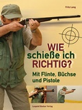 Cover: Wie schie&szlig;e ich richtig? - Stocker, L