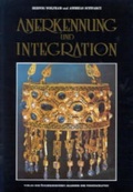 Cover: Anerkennung und Integration - Verlag der &ouml;sterreichischen Akademie der Wissenschaften