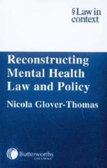 Cover: Reconstructing Mental Health Law and Policy - LexisNexis UK