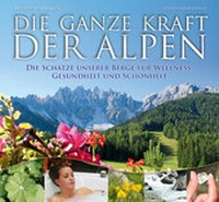 Abbildung von: Die ganze Kraft der Alpen - Stocker, L