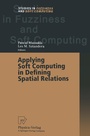 Cover: Applying Soft Computing in Defining Spatial Relations - Physica