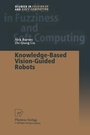 Cover: Knowledge-Based Vision-Guided Robots - Physica