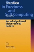 Cover: Knowledge-Based Vision-Guided Robots - Physica