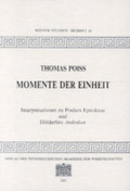 Cover: Momente der Einheit - Verlag der &ouml;sterreichischen Akademie der Wissenschaften