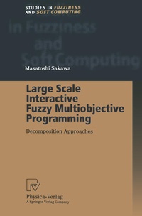 Enlarge image Cover: Large Scale Interactive Fuzzy Multiobjective Programming - Physica