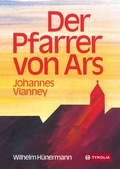 Cover: Der Pfarrer von Ars - Tyrolia