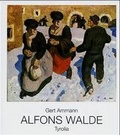 Cover: Alfons Walde 1891-1958 - Tyrolia