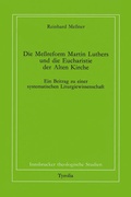 Cover: Die Messreform Martin Luthers und die Eucharistie der Alten Kirche - Tyrolia