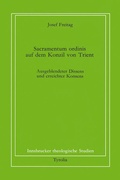 Cover: Sacramentum ordinis auf dem Konzil von Trient - Tyrolia