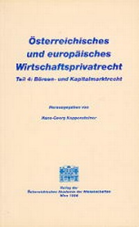 Abbildung von: Österreichisches und europäisches Wirtschaftsprivatrecht / Börsen- und Kapitalmarktrecht - Verlag der österreichischen Akademie der Wissenschaften