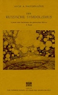 Cover: Der russische Symbolismus. System und Entfaltung der poetischen Motive / Mythopoetischer Symbolismus - Verlag der &ouml;sterreichischen Akademie der Wissenschaften