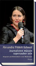 Cover: Journalisten m&uuml;ssen supersauber sein - Picus Verlag