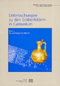 Cover: Untersuchungen zu den Gr&auml;berfeldern in Carnuntum - Verlag der &ouml;sterreichischen Akademie der Wissenschaften
