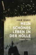 Cover: Mein sch&ouml;nes Leben in der H&ouml;lle - Picus Verlag