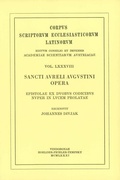 Cover: Sancti Aureli Augustini opera, sect. II, pars VI: Epistolae ex duobus codicibus nuper in lucem prolatae - Verlag der &ouml;sterreichischen Akademie der Wissenschaften