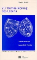 Cover: Zur Humanisierung des Lebens - Verlag der &ouml;sterreichischen Akademie der Wissenschaften