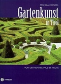 Cover: Gartenkunst in Tirol - von der Renaissance bis heute - Tyrolia