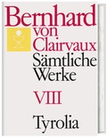 Cover: Bernhard von Clairvaux. S&auml;mtliche Werke / Bernhard von Clairvaux. S&auml;mtliche Werke, Bd. VIII - Tyrolia
