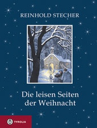 Abbildung von: Die leisen Seiten der Weihnacht - Tyrolia