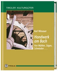 Abbildung von: Handwerk am Bach - Tyrolia