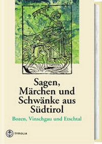Abbildung von: Sagen, Märchen und Schwänke aus Südtirol / Sagen, Märchen und Schwänke aus Südtirol - Tyrolia