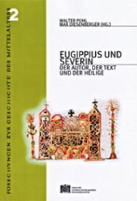 Enlarge image Cover: Eugippius und Severin - Verlag der österreichischen Akademie der Wissenschaften