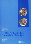 Cover: Die Fr&uuml;hzeit des Friesacher Pfennigs (etwa 1125/30 - etwa 1166) - Verlag der &ouml;sterreichischen Akademie der Wissenschaften