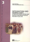 Cover: Integration und Herrschaft - Verlag der &ouml;sterreichischen Akademie der Wissenschaften