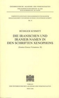 Abbildung von: Die Iranischen und Iranier-Namen in den Schriften Xenophons - Verlag der österreichischen Akademie der Wissenschaften