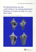 Cover: Die Molluskenfauna aus den "shell-middens" der pr&auml;kolumbianischen Siedlung von Pointe de Caille, St. Lucia, West Indies - Verlag der &ouml;sterreichischen Akademie der Wissenschaften