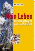 Cover: Mein Leben als Bergsteiger und im Rollstuhl - Tyrolia