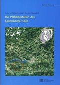 Cover: Die Pfahlbaustation des Keutschacher Sees - Verlag der &ouml;sterreichischen Akademie der Wissenschaften