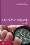 Cover: Christlicher Lebensstil heute - Tyrolia